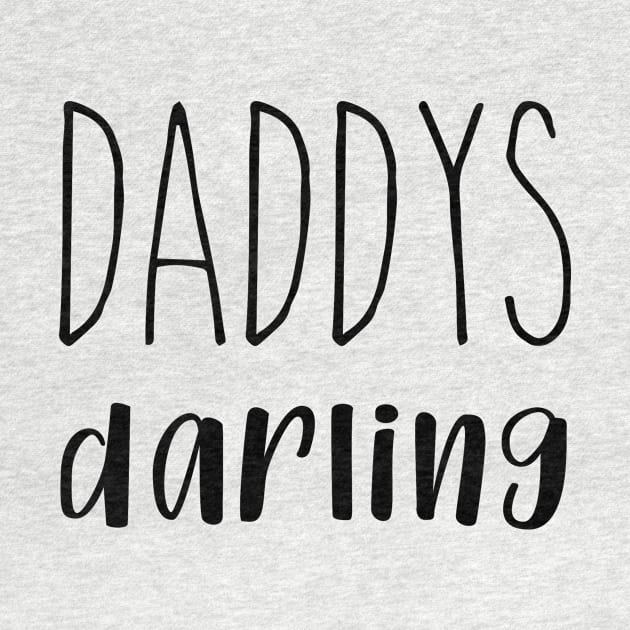 Daddys darling by Die Designwerkstatt